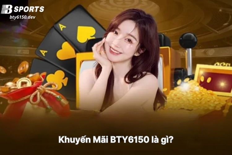 khuyen-mai-bty6150-la-gi