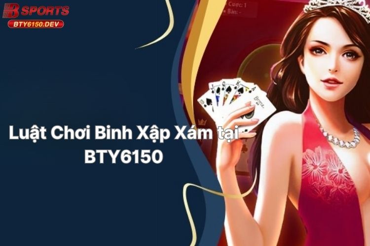 luat-choi-binh-xap-xam-tai-bty6150
