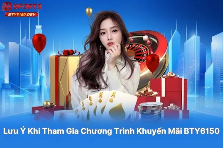 luu-y-khi-tham-gia-chuong-trinh-khuyen-mai-bty6150