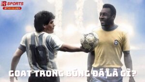 thumbnail-goat-trong-bong-da-la-gi